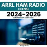 ARRL Ham Radio License 20242026 Comp..., George Newey