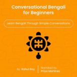 Conversational Bengali for Beginners, Rahul Roy