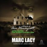 Ghost of Ace Honeycutt, Marc Lacy