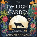 The Twilight Garden, Sara Nisha Adams