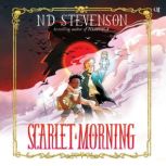Scarlet Morning, Book 1 Scarlet Morn..., ND Stevenson