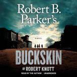 Robert B. Parker's Buckskin, Robert Knott