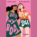 Does My Body Offend You?, Mayra Cuevas