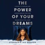 The Power of Your Dreams, Stephanie Ike Okafor