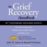 The Grief Recovery Handbook, 20th Ann..., John W. James