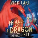 The House With a Dragon in it, Nick Lake