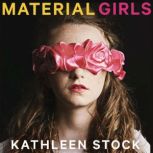 Material Girls, Kathleen Stock