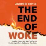 THE END OF WOKE, Andrew Doyle