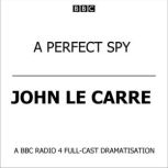 A Perfect Spy, John le Carre