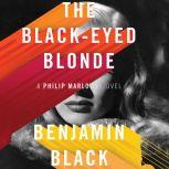 The Black-Eyed Blonde A Philip Marlowe Novel, Benjamin Black