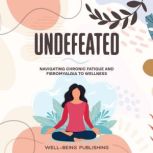 Undefeated, WellBeing Publishing