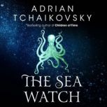 The Sea Watch, Adrian Tchaikovsky
