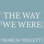The Way We Were, Marcia Willett
