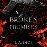 Broken Promises, I. A. Dice