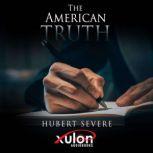 The American Truth, Hubert Severe