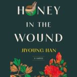 Honey in the Wound, Jiyoung Han