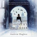 Coroners Daughter, The, Andrew Hughes