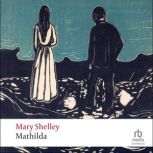 Mathilda, Mary Shelley