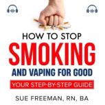 How To Stop Smoking And Vaping For Go..., QuitCoach Sue Freeman