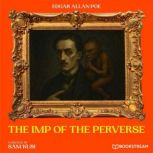 The Imp of the Perverse, Edgar Allan Poe