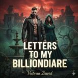 Letters to My Billionaire, Victoria David