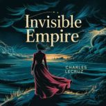 Invisible Empire, Charles  Lecruz