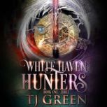 White Haven Hunters Books 1 3, TJ Green