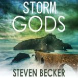 Storm Gods, Steven Becker