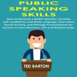 Public Speaking Skills, Ted Barton