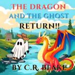 The Dragon and the Ghost Return!!, C. R. Blake