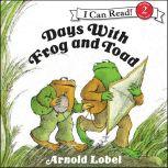 Days With Frog and Toad, Arnold Lobel