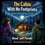 The Cabin With No Footprints, Ibnul Jaif Farabi
