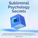 Subliminal Psychology Secrets, Stephen Mullins