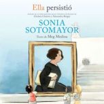 Ella persistio Sonia Sotomayor, Meg Medina