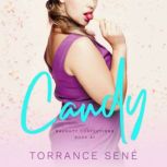 Candy, Torrance Sene