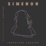 Inspector Cadaver Inspector Maigret..., Georges Simenon
