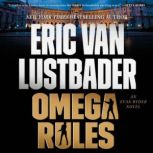Omega Rules, Eric Van Lustbader