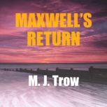 Maxwells Return, M. J. Trow
