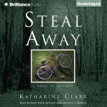 Steal Away, Katharine Clark