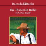 The Thirteenth Bullet, Cotton Smith