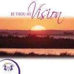 Be Thou My Vision, Kim Mitzo Thompson