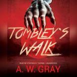 Tombleys Walk, A. W. Gray