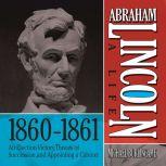 Abraham Lincoln A Life  18601861, Michael Burlingame