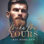 Make Me Yours, Iris Morland