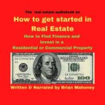 The real estate audiobook on How to g..., Brian Mahoney