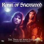 Robin of Sherwood  The Trial of John..., Tony Lee