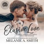 Elusive Love, Melanie A. Smith