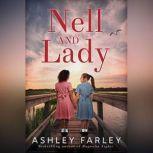 Nell and Lady, Ashley Farley