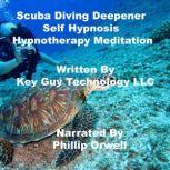 Scuba Diving Deepener Self Hypnosis H..., Key Guy Technology LLC