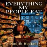 Everything My People Eat, Nadjib Bedjadj